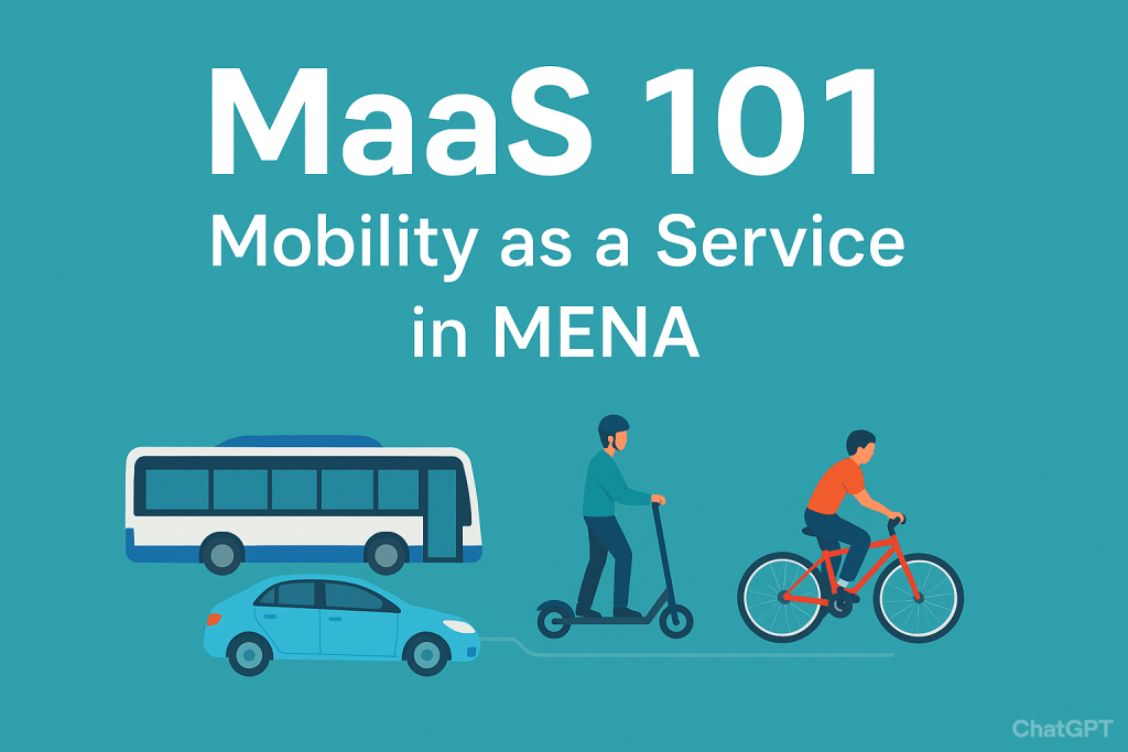 MaaS 101: Mobility as a Service in MENA